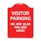 Signmission Parking Area Visitor Parking We Are Glad You Are Here!, Red & White Alum, 18" x 24", RW-1824-23471 A-DES-RW-1824-23471 - alternate 1